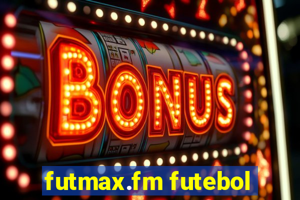 futmax.fm futebol